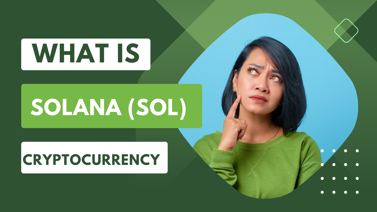 What is Solana (SOL) Cryptocurrency?