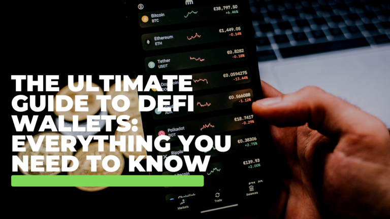 The Ultimate Guide to DeFi Wallets: Everything You Need to Know